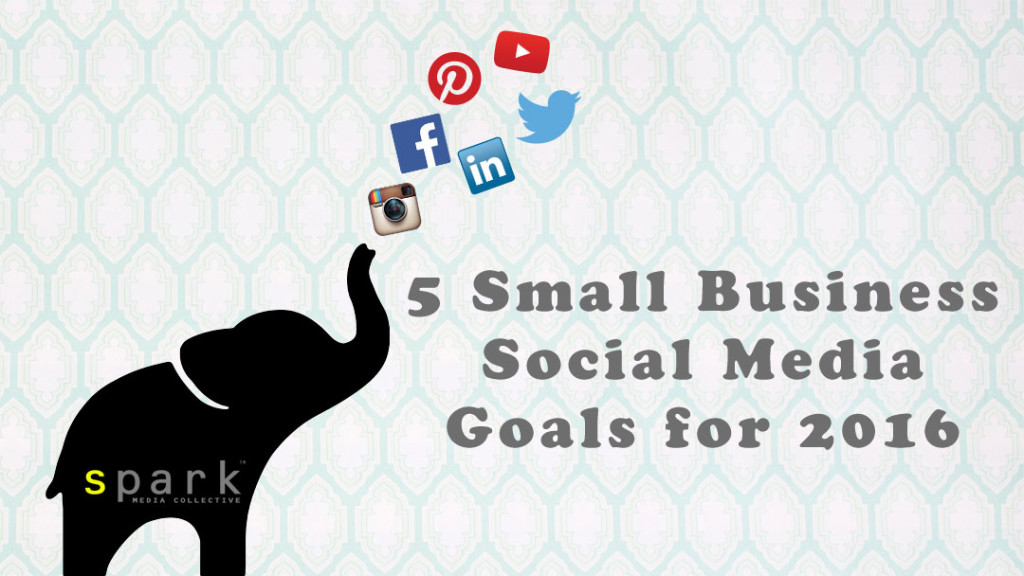 5-Small-Business-Social-Media-Goals-for-2016